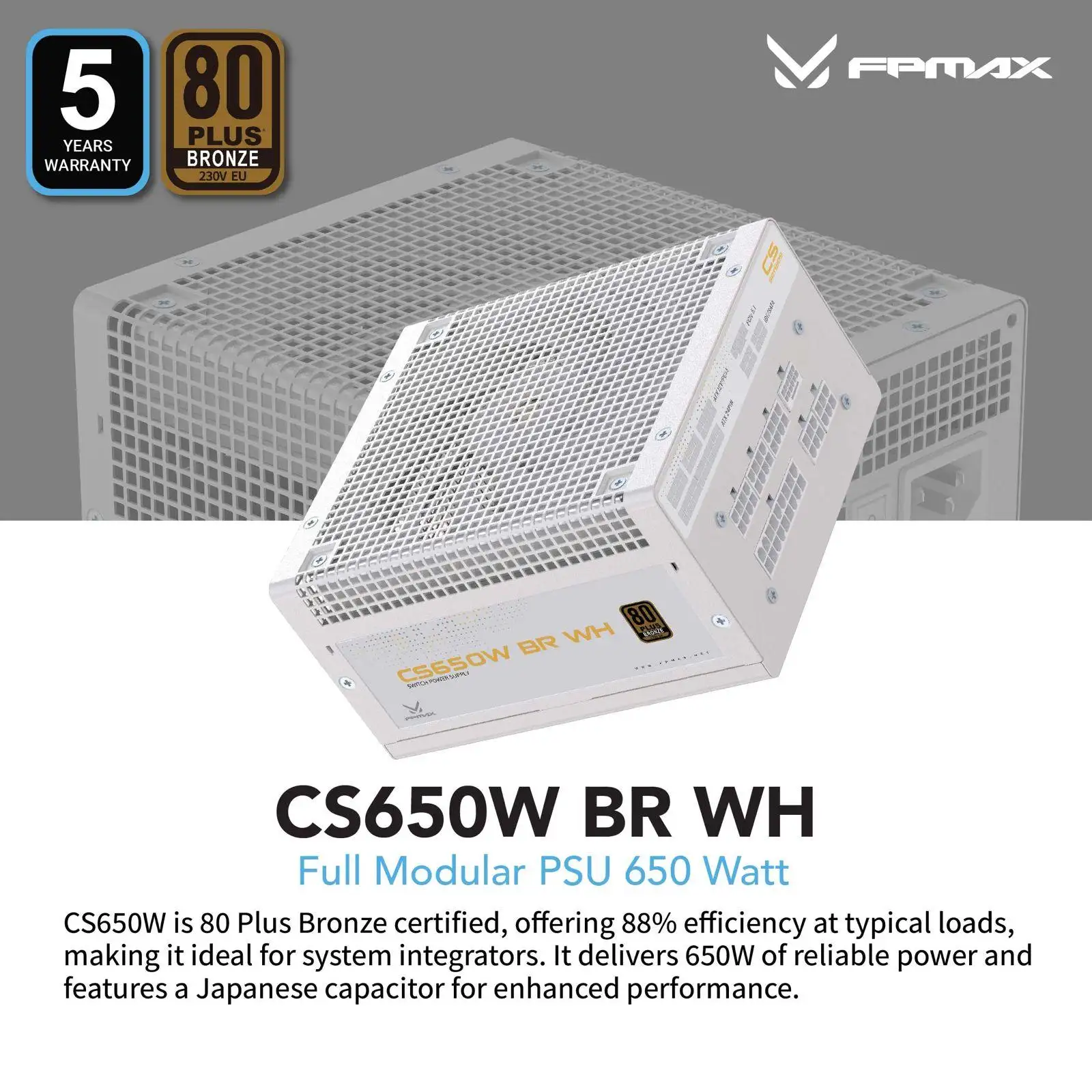 FPMAX CS 650W BR White 80+ Bronze Full Modular PCIE 5.1 Japan caps
